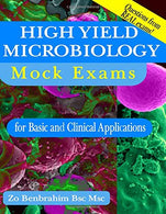 HIGH YIELD MICROBIOLOGY QUESTIONS: Real Life Mock Exams From Ivy League Schools