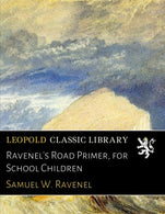 Ravenel's Road Primer. for School Children