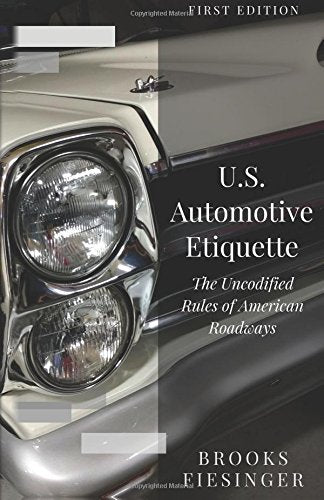 U.S. Automotive Etiquette: The Uncodified Rules of American Roadways