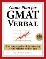 Game Plan for GMAT Verbal: Your Proven Guidebook for Mastering GMAT Verbal in 20 Short Days by Brandon Royal (2013-01-01)