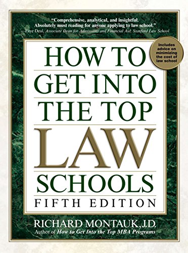 How to Get Into the Top Law Schools: Fifth Edition