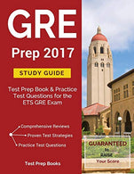 GRE Prep 2017 Study Guide: Test Prep Book & Practice Test Questions for the ETS GRE Exam