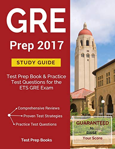 GRE Prep 2017 Study Guide: Test Prep Book & Practice Test Questions for the ETS GRE Exam