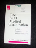The DOT medical examination: A guide to commercial drivers' medical certification