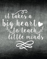 It takes a big heart to teach little minds: Teacher Notebook/Teacher Gift Journal Planner/Teacher Appreciation Gifts/Thank You Teacher/Teacher Year