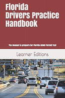 Florida Drivers Practice Handbook: The Manual to prepare for Florida HSMV Permit Test - More than 300 Questions and Answers