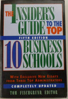 The Insider's Guide to the Top Ten Business Schools