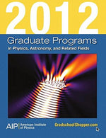 Graduate Programs in Physics. Astronomy. and Related Fields 2012 (Graduate Programs in Physics. Astronomy & Related Fields)