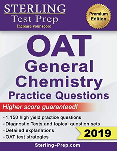 Sterling Test Prep OAT General Chemistry Practice Questions: High Yield OAT General Chemistry Practice Questions