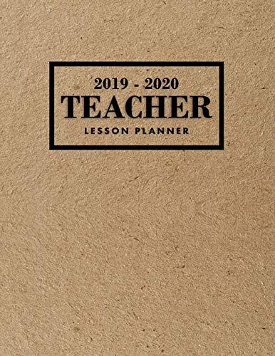 Teacher Lesson Planner 2019-2020: Teacher Planner for Academic Year July 2019 - June 2020. 7 Subject Weekly Lesson Planner + Monthly Calendar View.
