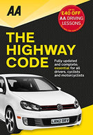 AA The Highway Code: Essential for All Drivers (AA Driving Test Series)