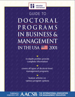 Guide to Doctoral Programs in Business & Management in the USA - 2001 Edition