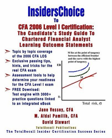 InsidersChoice To CFA 2006 Level I Certification: The Candidate's Study Guide to Chartered Financial Analyst Learning Outcome Statements (With Downl