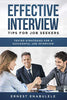 Effective Interview Tips for Job Seekers: Tested strategies for a successful job interview