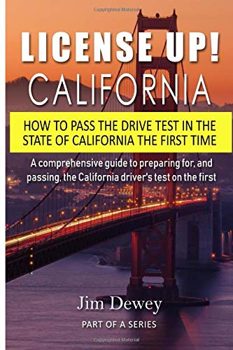 License Up!  California: How to Pass the Drive Test in the State of California the First Time