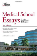 Medical School Essays that Made a Difference. 3rd Edition (Graduate School Admissions Guides)