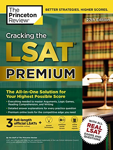 Cracking the LSAT Premium with 3 Real Practice Tests. 27th Edition: The All-in-One Solution for Your Highest Possible Score (Graduate School Test Pr