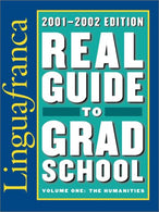 Real Guide to Grad School. 2001-2002: The Humanities