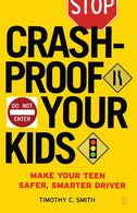 Crash-Proof Your Kids: Make Your Teen a Safer. Smarter Driver