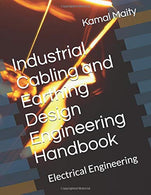 Industrial Cabling and Earthing Design Engineering Handbook: Electrical Engineering