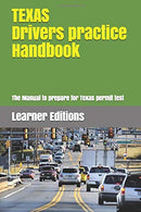 TEXAS Drivers Practice Handbook: The Manual to prepare for Texas permit test - More than 300 Questions and Answers