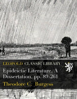 Epideictic Literature. A Dissertation. pp. 89-261