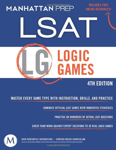 Logic Games: LSAT Strategy Guide. 4th Edition