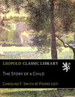 The Story of a Child (French Edition)