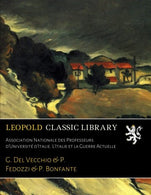 Association Nationale des Professeurs d'Université d'Italie. L'Italie et la Guerre Actuelle (French Edition)