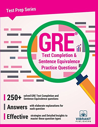 GRE Text Completion and Sentence Equivalence Practice Questions (Test Prep Series)