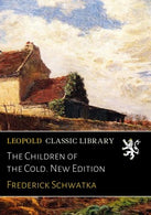 The Children of the Cold. New Edition