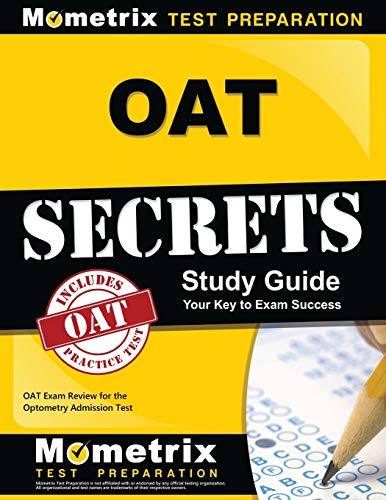 OAT Secrets Study Guide: OAT Exam Review for the Optometry Admission Test