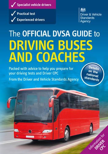 The Official Dvsa Guide to Driving Buses and Coaches
