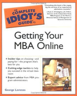 The Complete Idiot's Guide to Getting Your MBA Online by George Lorenzo (2005-07-05)