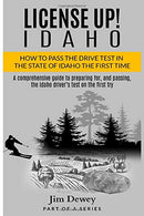 License Up! Idaho: How to Pass the Drive Test in the State of Idaho the First Time