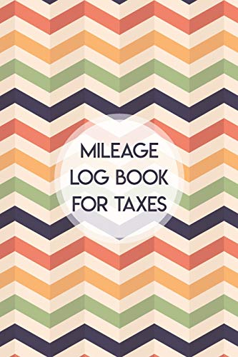 Mileage Log Book for Taxes: Car and Gas Mileage Tracker & Journal