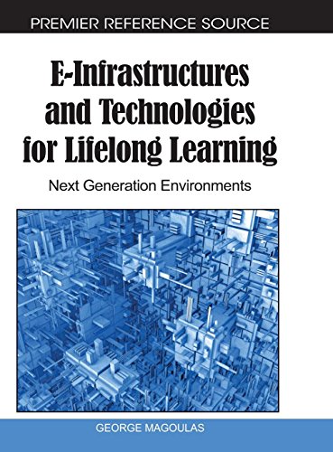 E-Infrastructures and Technologies for Lifelong Learning: Next Generation Environments