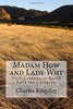 Madam How and Lady Why: Or. First Lessons in Earth Lore for Children