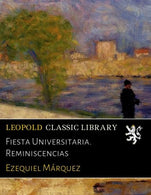 Fiesta Universitaria. Reminiscencias (Spanish Edition)