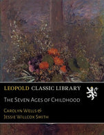 The Seven Ages of Childhood