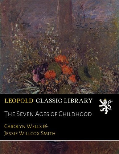 The Seven Ages of Childhood