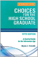 Choices for the High School Graduate: A Survival Guide for the Information Age