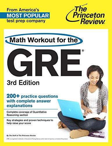 Math Workout for the GRE. 3rd Edition (Graduate School Test Preparation)