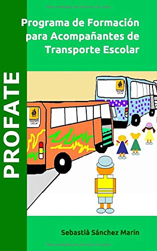Programa de Formación para Acompañantes de Transporte Escolar (Seguridad vial) (Spanish Edition)
