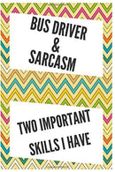 Bus Driver&Sarcasm: Notebook/Journal for Bus Driver to Writing (6x9 Inch. 15.24x22.86 cm.) Journal Lined Paper 120 Blank Pages (WHITE&BLACK&