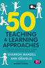 50 Teaching and Learning Approaches: Simple. easy and effective ways to engage learners and measure their progress