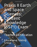Praxis II Earth and Space Sciences: Content Knowledge (5571) Exam: Teacher Certification