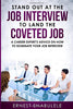 Stand out at the job interview to land the coveted job: A career expert's advice on how to dominate your job interview