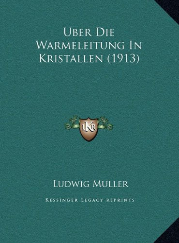 Uber Die Warmeleitung In Kristallen (1913) (German Edition)