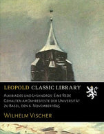 Alkibiades und Lysandros: Eine Rede Gehalten am Jahresfeste der Universität zu Basel. den 6. November 1845 (German Edition)